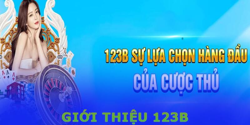 Giới thiệu sơ lược các khuyến mãi 123B